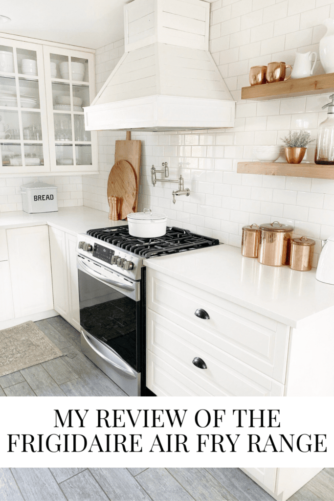 My Review Of The Frigidaire Air Fry Range + A Recipe • Dreaming of Homemaking