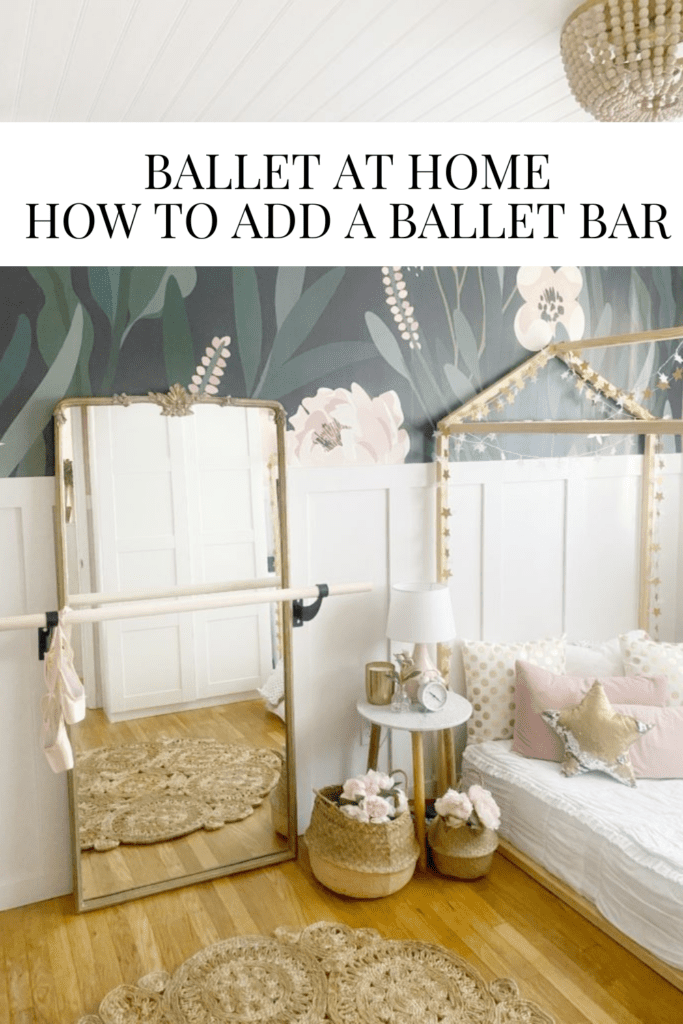 Ballet At Home - How To Add A Ballet Bar • Dreaming of Homemaking