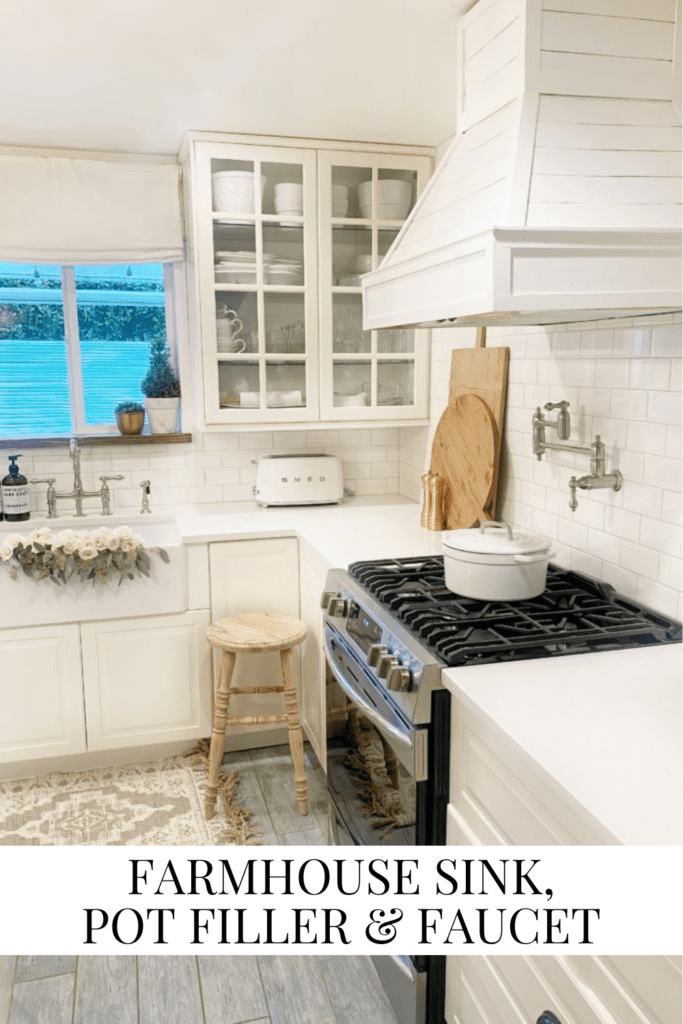 Farmhouse Sink, Pot Filler & Faucet • Dreaming of Homemaking