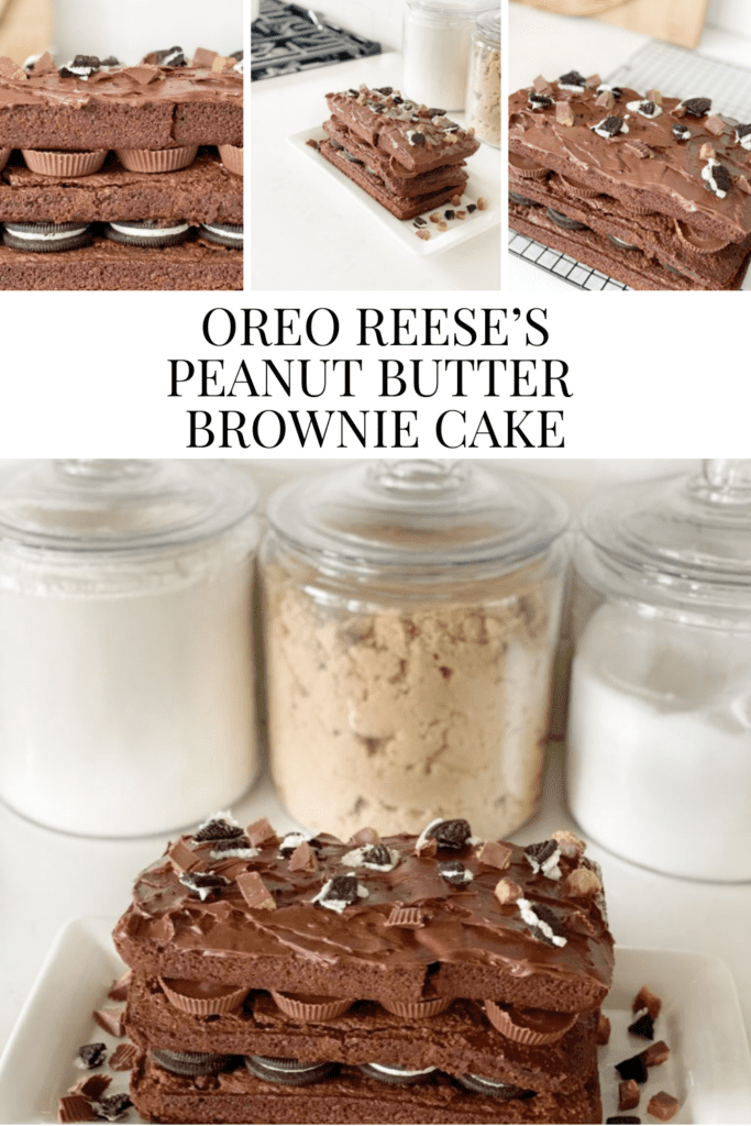 Oreo Reese's Peanut Butter Brownie Cake • Dreaming of Homemaking